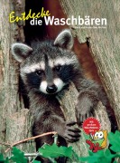 Cover-Bild zum Titel 'Entdecke die Waschbären' von 'Berit Michler, Frank-Uwe Michler'