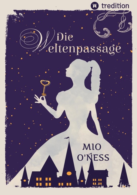 Die Weltenpassage - Mio O'Ness