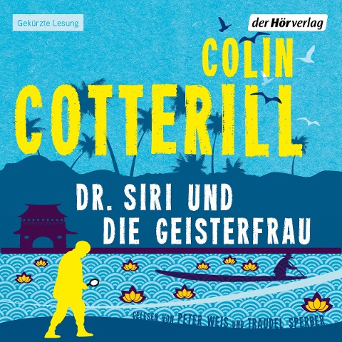 Cotterill, C: Dr. Siri und die Geisterfrau - - 