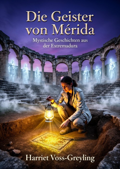 Die Geister von Mérida - Harriet Voss-Greyling