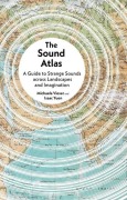 Cover-Bild zum Titel 'The Sound Atlas' von 'Michaela Vieser, Isaac Yuen'