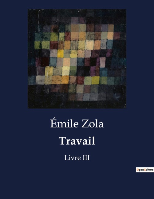 Travail - Émile Zola
