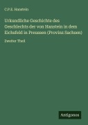 Cover-Bild zum Titel 'Urkundliche Geschichte des Geschlechts der von Hanstein in dem Eichsfeld in Preussen (Provinz Sachsen)' von 'C. P. E. Hanstein'