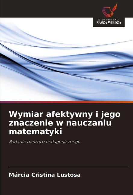 Wymiar afektywny i jego znaczenie w nauczaniu matematyki - Márcia Cristina Lustosa