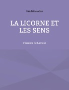 Cover-Bild zum Titel 'La Licorne Et Les Sens' von 'Sandrine Adso'