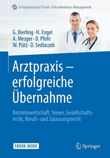 Arztpraxis - erfolgreiche Übernahme - Götz Bierling, Harald Engel, Anja Mezger, Daniel Pfofe, Wolfgang Pütz