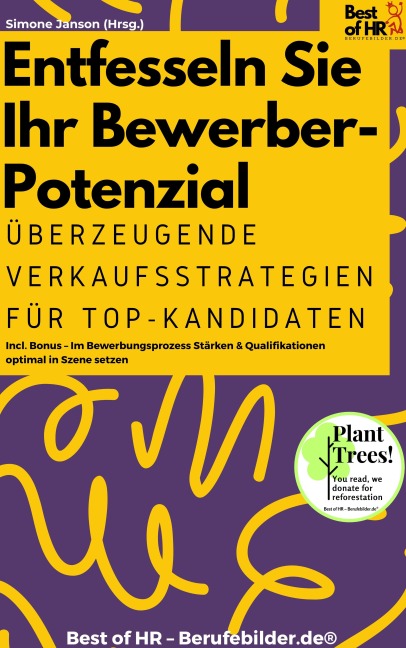Entfesseln Sie Ihr Bewerber-Potenzial - Überzeugende Verkaufsstrategien für Top-Kandidaten - Simone Janson