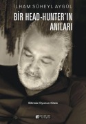 Cover-Bild zum Titel 'Bir Head-Hunterin Anilari' von 'Ilham Süheyl Aygül'
