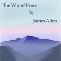 The Way Of Peace - James Allen