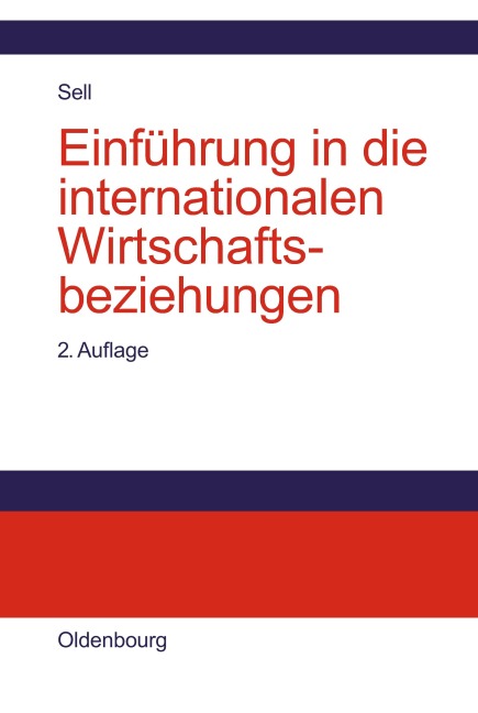 Einführung in die internationalen Wirtschaftsbeziehungen - Axel Sell
