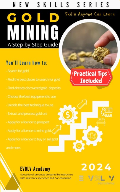 Gold Mining: A Step-by-Step Guide - J. Cunningham, Evolv eAcademy