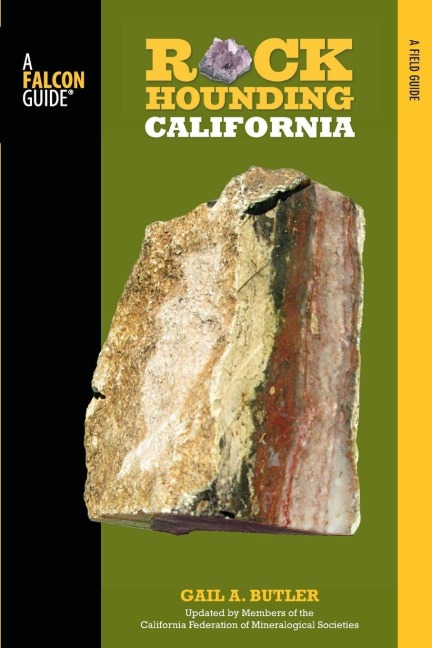 Rockhounding California - Gail A. Butler, Shep Koss