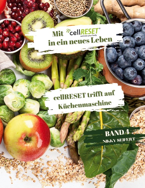 Mit cellRESET in ein neues Leben Band 4 - Nikky Seifert