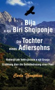 Cover-Bild zum Titel 'E Bija e një Biri Shqiponje / Die Tochter eines Adlersohns' von 'Carla Thompkins'