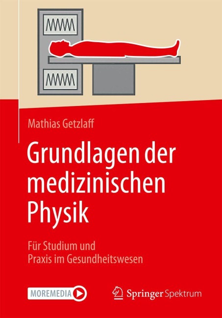 Grundlagen der medizinischen Physik - Mathias Getzlaff
