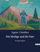 Cover-Bild zum Titel 'Die Heilige und ihr Narr' von 'Agnes Günther'