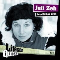 Feindliches Grün - Juli Zeh