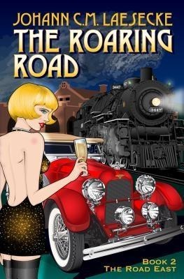 The Roaring Road 2 - Johann C. M. Laesecke