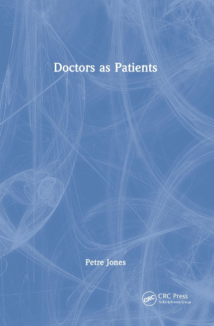 Doctors as Patients - Petra Jones