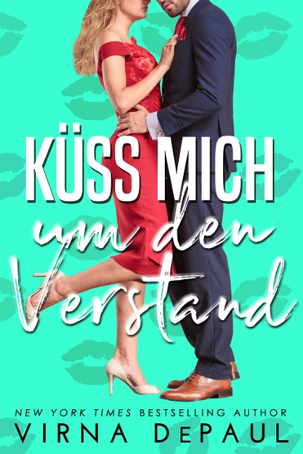Küss mich um den Verstand - Virna Depaul