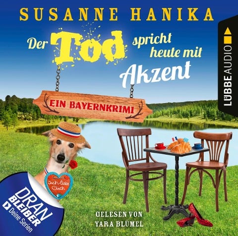 Der Tod spricht heute mit Akzent - Ein Bayernkrimi - Susanne Hanika