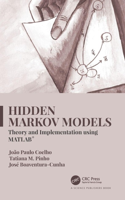 Hidden Markov Models - João Paulo Coelho, José Boaventura-Cunha, Tatiana M. Pinho