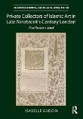 Cover-Bild zum Titel 'Private Collectors of Islamic Art in Late Nineteenth-Century London' von 'Isabelle Gadoin'