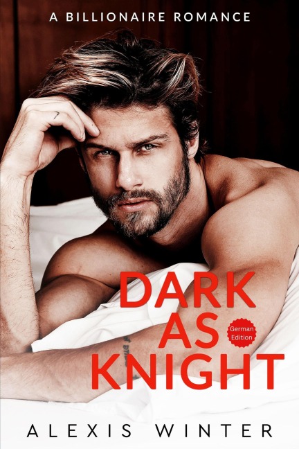 Dark as Knight (Die Milliardäre von Chicago, #8) - Alexis Winter