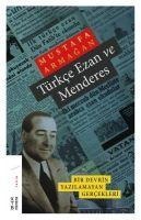 Türkce Ezan ve Menderes - Mustafa Armagan