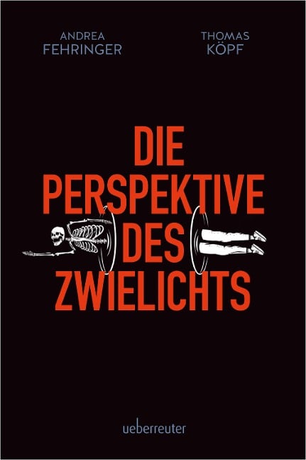 Die Perspektive des Zwielichts - Andrea Fehringer, Thomas Köpf