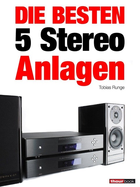 Die besten 5 Stereo-Anlagen - Tobias Runge, Christian Rechenbach, Jochen Schmitt, Thomas Schmidt