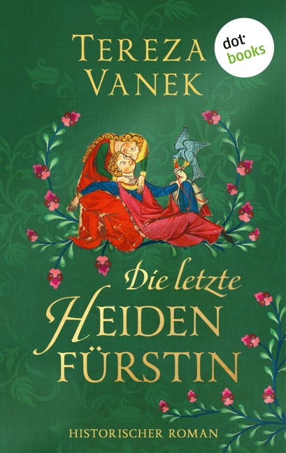 Die letzte Heidenfürstin - Tereza Vanek