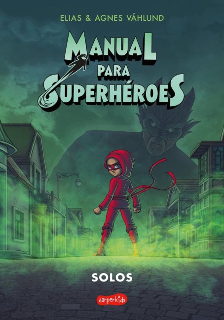 Manual Para Superhéroes 3: Solos (Cómic) - Elias Våhlund