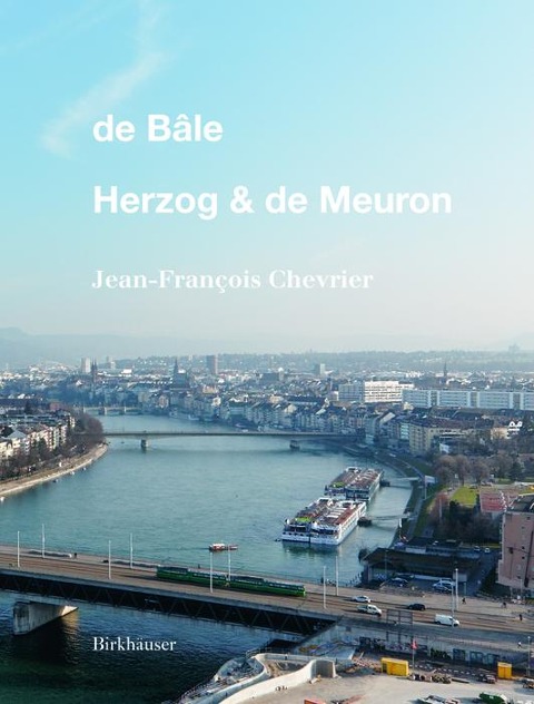 De Bâle - Herzog & de Meuron - Jean-François Chevrier