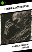 Cover-Bild zum Titel 'Der lebenslängliche Ehemann' von 'Fjodor M. Dostojewski'