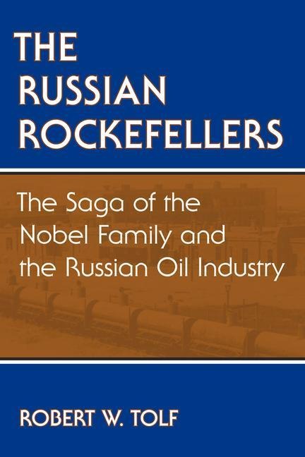 The Russian Rockefellers - Robert W Tolf