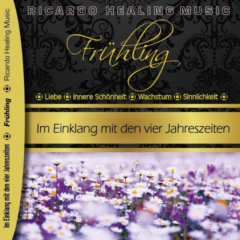 Frühling - Im Einklang mit den vier Jahreszeiten - Ricardo M