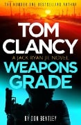 Cover-Bild zum Titel 'Tom Clancy Weapons Grade' von 'Don Bentley'
