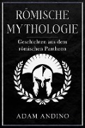 Cover-Bild zum Titel 'Römische Mythologie' von 'Adam Andino'