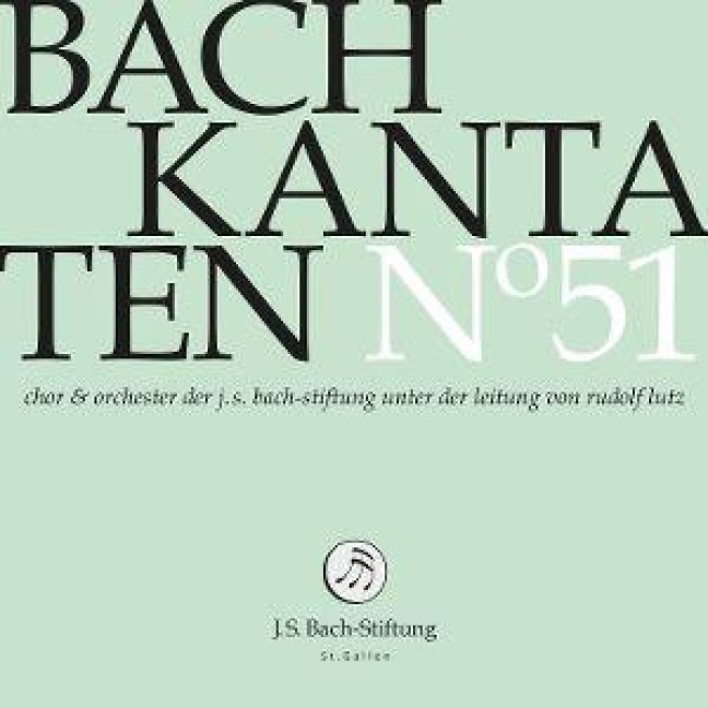 Bach: Kantaten Nr. 51 - Elvira/Chor der J. S. Bach-Stiftung/Feuersing Bill