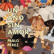 Cover-Bild zum Titel 'Un año sin amor' von 'Pablo Pérez'