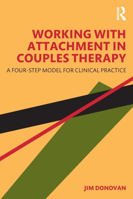 Working with Attachment in Couples Therapy - Jim Donovan