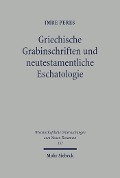 Cover-Bild zum Titel 'Griechische Grabinschriften und neutestamentliche Eschatologie' von 'Imra Peres'