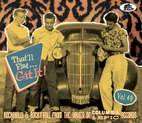 That'll Flat Git It! Vol. 49 - Rockabilly & Rock 'n' Roll from the Vaults of Columbia & Epic Records - Artists Various