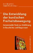 Die Entwicklung der kurdischen Freiheitsbewegung - Joost Jongerden, Ahmet Hamdi Akkaya