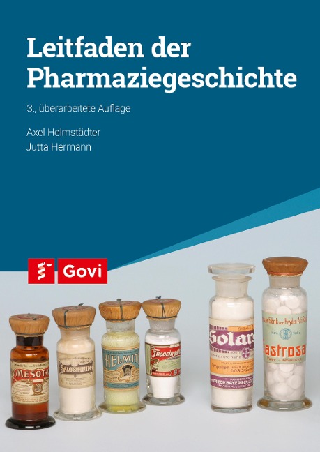 Leitfaden der Pharmaziegeschichte - Axel Helmstädter, Jutta Hermann