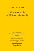 Cover-Bild zum Titel 'Schadensersatz im Unionsprivatrecht' von 'Christian Heinze'