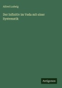 Cover-Bild zum Titel 'Der Infinitiv im Veda mit einer Systematik' von 'Alfred Ludwig'