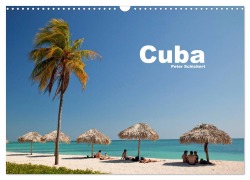 Cover-Bild zum Titel 'Cuba (Wandkalender 2026 DIN A3 quer), CALVENDO Monatskalender' von 'Peter Schickert'