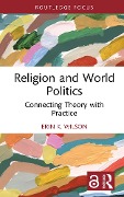 Cover-Bild zum Titel 'Religion and World Politics' von 'Erin K. Wilson'